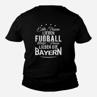 Echte Frauen Lieben Fußball Bayern Damen Kinder Tshirt, Schwarz - Seseable