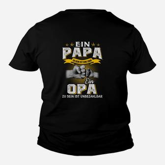 Ein Papa und Opa zu sein Kinder Tshirt, Unbezahlbar Spruch Tee - Seseable