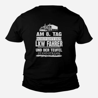 LKW-Fahrer Kinder Tshirt Am 8. Tag schuf Gott, Humorvolles Berufsmotiv - Seseable