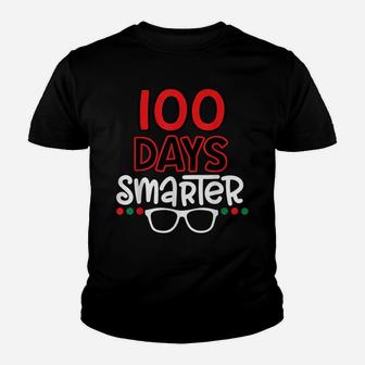 100 Days Smarter 100Th Day Of School Youth T-shirt | Crazezy CA
