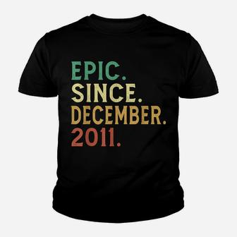 10Th Birthday Gifts Epic Since December 2011 10 Year Old Youth T-shirt | Crazezy