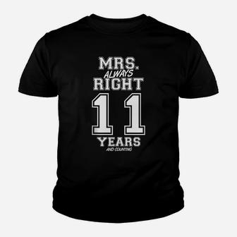 11 Years Being Mrs Always Right Funny Couples Anniversary Youth T-shirt | Crazezy CA