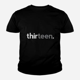 13Th Birthday Thirteen 13 Year Old Youth T-shirt | Crazezy UK