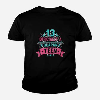 13Th Officially A Quaranteen Birthday Teenager Youth T-shirt | Crazezy