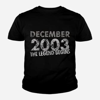 16Th Birthday Gift - Decmeber 2003 - The Legend Begins Youth T-shirt | Crazezy