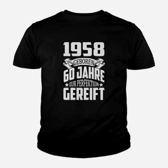 1958 Geboren 60 Jahre zur Perfektion gereift Kinder Tshirt zum 60. Geburtstag - Seseable