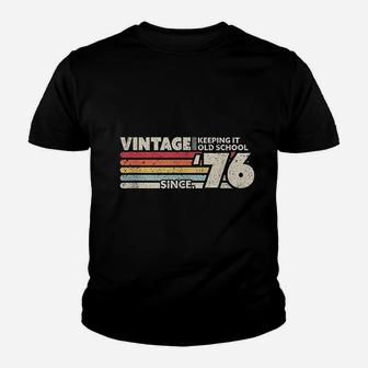 1976 Vintage Keeping It Old School Since 1976 Retro Birthday Youth T-shirt | Crazezy CA