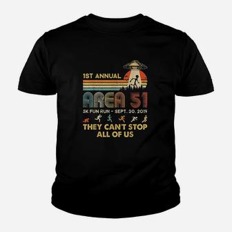1St Annual Area 51 5K Fun Run They Cant Stop Us Youth T-shirt | Crazezy CA