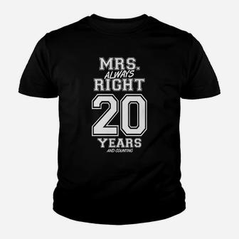 20 Years Being Mrs Always Right Funny Couples Anniversary Youth T-shirt | Crazezy CA