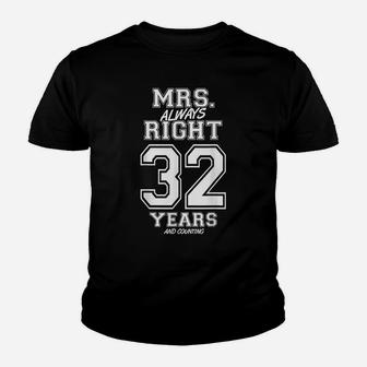 32 Years Being Mrs Always Right Funny Couples Anniversary Youth T-shirt | Crazezy AU