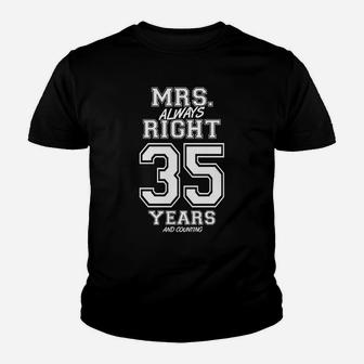 35 Years Being Mrs Always Right Funny Couples Anniversary Sweatshirt Youth T-shirt | Crazezy