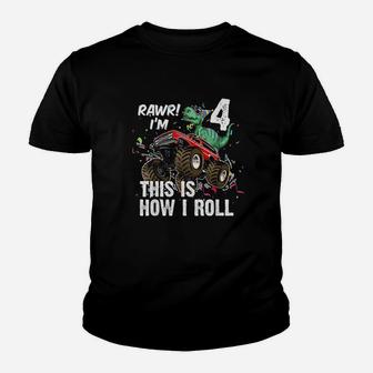 4 Years Dinosaur Riding Monster Truck This Is How I Roll Youth T-shirt | Crazezy CA