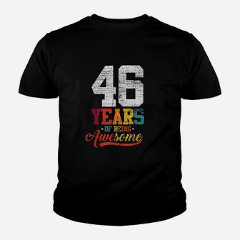 46 Years Of Being Awesome Gifts 46 Years Old 46Th Birthday Youth T-shirt | Crazezy DE