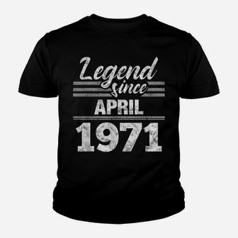 48Th Birthday Gift Legend Since April 1971 Youth T-shirt | Crazezy