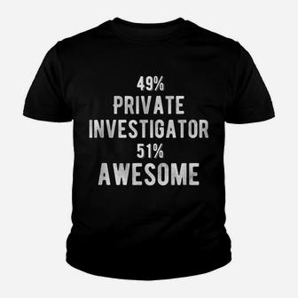 49 Private Investigator 51 Awesome - Job Title Youth T-shirt | Crazezy
