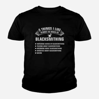 5 Things About Blacksmithing Youth T-shirt | Crazezy UK