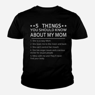 5 Things You Should Know About My Mom Youth T-shirt - Monsterry UK