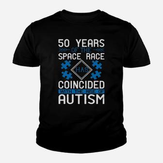 50 Years Of The Space Race Has Coincided With The Rise Of Autism Youth T-shirt - Monsterry DE