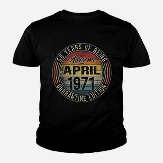 50Th Birthday April 1971 50 Years Old Youth T-shirt | Crazezy UK