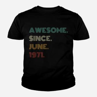 50Th Birthday Gift 50 Years Old Awesome Since June 1971 Youth T-shirt | Crazezy UK