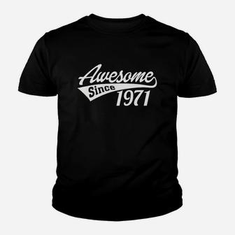50Th Birthday Gift Awesome Since 1971 Youth T-shirt | Crazezy UK