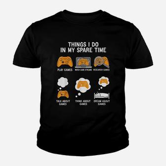 6 Things I Do In My Spare Time Funny Video Games Gamers Youth T-shirt - Thegiftio UK