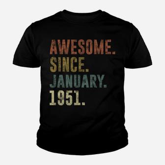 70Th Retro Birthday Gift Vintage Awesome Since January 1951 Sweatshirt Youth T-shirt | Crazezy