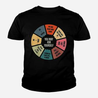 80S Music Retro Lyrics Pie Chart You May Ask Yourself Youth T-shirt | Crazezy