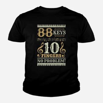 88 Keys 10 Fingers Piano Lover Players Funny Musical Pianist Youth T-shirt | Crazezy UK