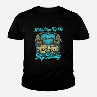 A Big Piece Of My Heart Lives In Heaven And He Is My Daddy Youth T-shirt | Crazezy CA