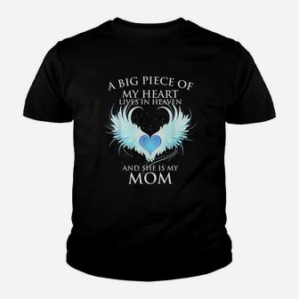 A Big Piece Of My Heart Lives In Heaven And She Is My Mom Youth T-shirt | Crazezy UK