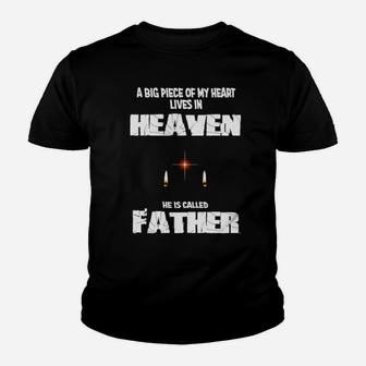 A Big Piece Of My Heart Lives In Heaven He Is Called Father Youth T-shirt - Monsterry DE