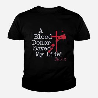 A Blood Donor Saved My Life Youth T-shirt | Crazezy DE