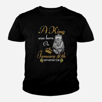 A King Was Born On January 30Th Youth T-shirt - Monsterry