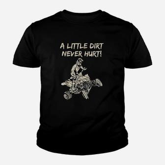 A Little Dirt Never Hurt Quad Atv Youth T-shirt | Crazezy