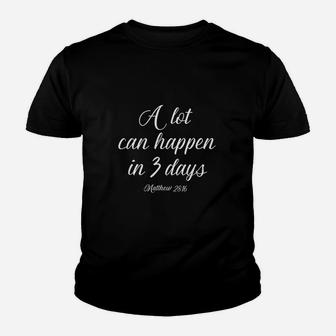 A Lot Can Happen In 3 Days Youth T-shirt | Crazezy DE