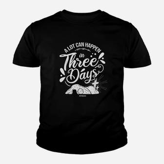 A Lot Can Happen In Three Days Christian Easter Youth T-shirt | Crazezy DE
