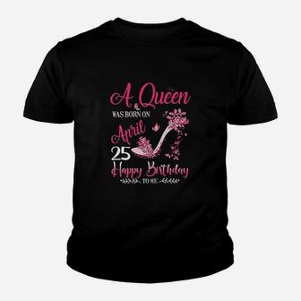 A Queen Was Born On April 25 Youth T-shirt | Crazezy