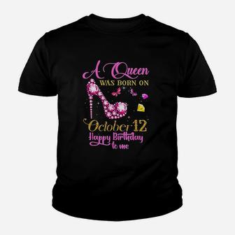 A Queen Was Born On October 12 Happy Birthday To Me Youth T-shirt | Crazezy