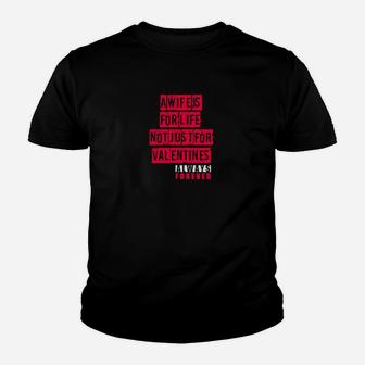 A Wife Is For Life Not Just For Valentines Day Youth T-shirt - Monsterry DE
