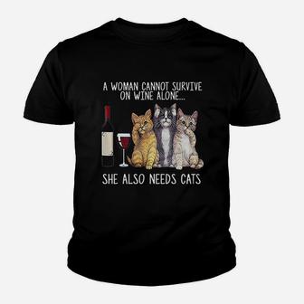 A Woman Cannot Survive On Wine Alone She Also Needs Cat Youth T-shirt | Crazezy