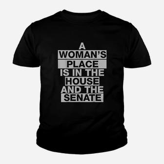 A Woman Of Place Is In The House And The Senate Youth T-shirt | Crazezy