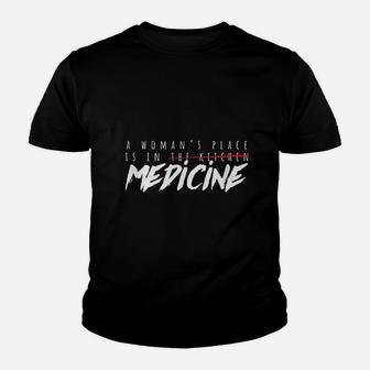 A Woman's Place Is In Medicine Youth T-shirt | Crazezy