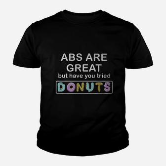 Abs Are Great But Have You Tried Donuts Graphic Youth T-shirt | Crazezy