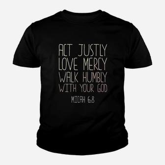 Act Justly Love Mercy Walk Humbly God Youth T-shirt | Crazezy DE