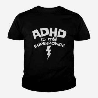Adhd Is My Superpower Youth T-shirt | Crazezy CA