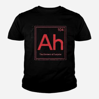 Ah The Element Of Surprise Youth T-shirt | Crazezy