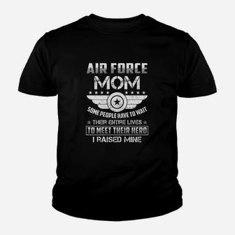 Air Force Mom I Raised Hero Proud Army Parents Gift Youth T-shirt | Crazezy DE