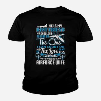 Airforce Wife " He Is My Best Friend" Youth T-shirt | Crazezy UK