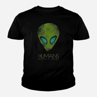Alien Funny Humans Arent Real Cute Ufo Gift Youth T-shirt | Crazezy UK